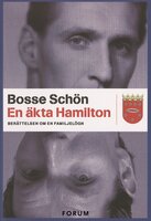 En äkta Hamilton : berättelsen om en familjelögn - Bosse Schön