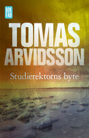 Studierektorns byte - Tomas Arvidsson