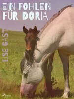 Ein Fohlen für Doria - Lise Gast