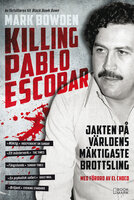 Killing Pablo Escobar - Mark Bowden
