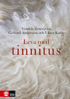 Leva med tinnitus - Vendela Zetterqvist, Viktor Kaldo, Gerhard Andersson