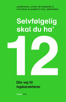 Selvfølgelig skal du ha' 12: Din vej til topkarakterer - Victoria Elisabeth Pihl Sørensen, Josephine Lykke Fritzbøger