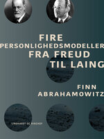 Fire personlighedsmodeller fra Freud til Laing - Finn Abrahamowitz