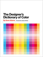 The Designer's Dictionary of Color - Sean Adams