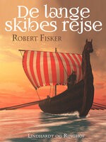 De lange skibes rejse - Robert Fisker