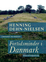 Fortidsminder i Danmark - Henning Dehn-Nielsen