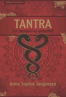 Tantra: Sex, kærlighed og spiritualitet - Anne Sophie Jørgensen