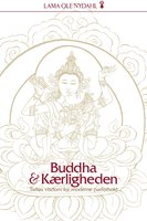 Buddha og kærligheden: Parforholdets muligheder - Lama Ole Nydahl
