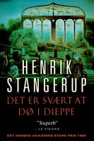 Det er svært at dø i Dieppe - Henrik Stangerup