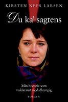 Du ka' sagtens: Min historie som voldsramt medafhængig - Kirsten Nees Larsen