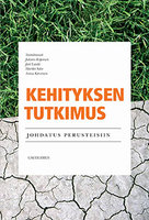 Kehityksen tutkimus: Johdatus perusteisiin - Juhani Koponen, Mariko Sato, Jari Lanki, Anna Kervinen
