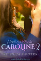 Stockholm Diaries - Caroline 2 - Rebecca Hunter