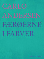Færøerne i farver - Carlo Andersen