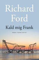 Kald mig Frank - Richard Ford