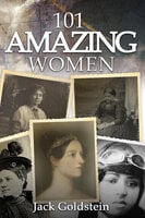 101 Amazing Women - Jack Goldstein