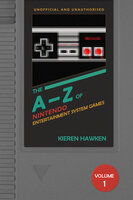 The A-Z of NES Games: Volume 1 - Kieren Hawken