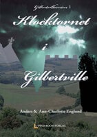 Klocktornet i Gilbertville - Ann-Charlotte Englund, Anders Englund