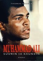 Muhammad Ali: Suurin ja kaunein - Thomas Hauser