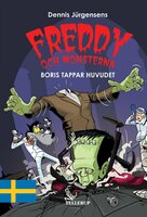 Freddy och monsterna #1: Boris tappar huvudet - Jesper W. Lindberg