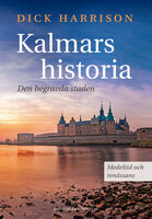Kalmars historia - Dick Harrison