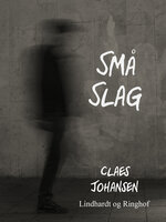Små slag - Claes Johansen
