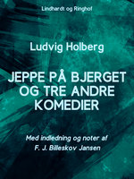 Jeppe på Bjerget og tre andre komedier - Ludvig Holberg, F.J. Billeskov Jansen