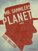Mr. Sammlers planet - Saul Bellow
