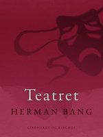 Teatret - Herman Bang