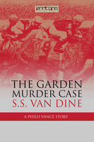 The Garden Murder Case - S.S. van Dine