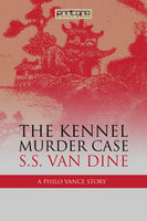 The Kennel Murder Case - S.S. van Dine