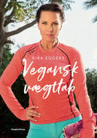 Vegansk vægttab - Katrine Memborg, Kira Eggers