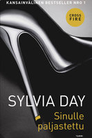 Sinulle paljastettu: Crossfire I - Sylvia Day