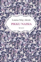 Pikku naisia - Louisa May Alcott