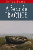 A Seaside Practice - Tom Smith