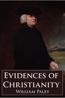 Evidences of Christianity - William Paley