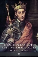 Legends of the Middle Ages - H.A. Guerber