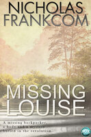 Missing Louise - Nicholas Frankcom