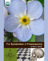 The Symbolism of Freemasonry - Albert Mackey