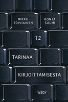 12 tarinaa kirjoittamisesta - Mikko Toiviainen, Ronja Salmi