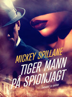 Tiger Mann på spionjagt - Mickey Spillane