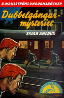Dubbelgångar-mysteriet - Sivar Ahlrud