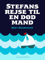 Stefans rejse til en død mand - Bent Rasmussen