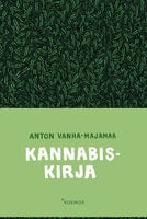Kannabiskirja - Anton Vanha-Majamaa