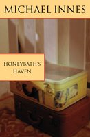 Honeybath's Haven - Michael Innes