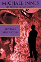 Appleby's Other Story - Michael Innes