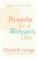 Proverbs for a Woman's Day - Elizabeth George