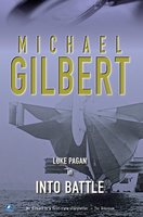 Into Battle - Michael Gilbert