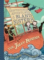 The Jolly Regina (The Unintentional Adventures of the Bland Sisters Book 1) - Kara LaReau