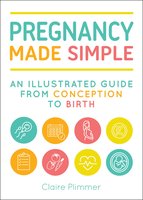 Pregnancy Made Simple - Claire Plimmer