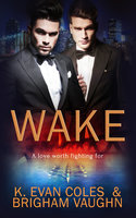 Wake - K. Evan Coles, Brigham Vaughn